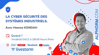 La Cyber Sécurité des Systèmes Industriels [upl. by Alegna]