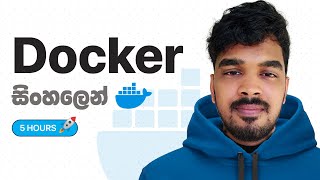 Docker Tutorial for Beginners සිංහලෙන්  2024 FULL COURSE in 05 Hours  Complete Docker Course [upl. by Trepur]