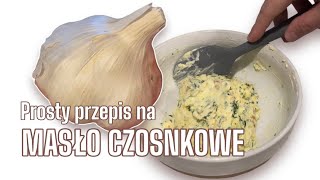 JAK ZROBIÄ† MASĹO CZOSNKOWE prosty przepisprostoismacznie4151 [upl. by Winograd605]