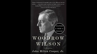 A Quick Critique of Woodrow Wilson A Biography by John Milton Cooper [upl. by Adnhoj776]