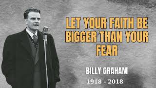 Let Your Faith Be Bigger Than Your Fear  pastor Billy Graham sermons [upl. by Euqinomahs]