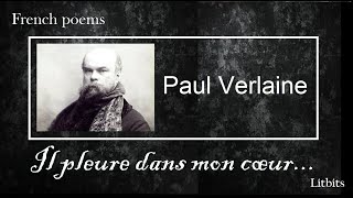 Paul Verlaine  Il pleure dans mon coeur comme il pleut sur la ville French poems [upl. by Fisk804]