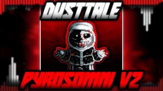 Dusttale REMIX V2 Pyrosomni Cover by DestinyF [upl. by Corena907]