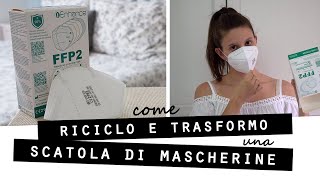 Come RICICLO e TRASFORMO una SCATOLA DI MASCHERINE [upl. by Isteb]