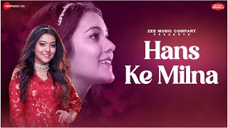 Hans Ke Milna  Nishtha Sharma  Amjad Nadeem Aamir  Azeem Shirazi  A Zee Music Co x ZeeTV collab [upl. by Bez]