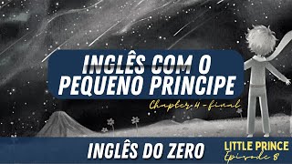 Aprenda Inglês Com o Pequeno Príncipe The Little Prince Ep 08  Chapter 4  Asteroid Final [upl. by Sutton]