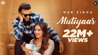 MUTIYAAR Official Music Video Gur Sidhu Jasmeen Akhtar  Ginni Kapoor  New Punjabi Song 2024 [upl. by Ecnaled]