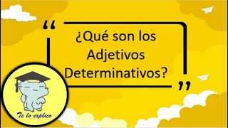 LOS ADJETIVOS DETERMINATIVOS [upl. by Goldwin244]