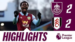 Fofana Comeback Double Sees The Points Shared  HIGHLIGHTS  Burnley 22 Fulham [upl. by Giselle]