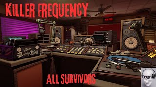 Killer Frequency I All Survivors [upl. by Ettennan961]