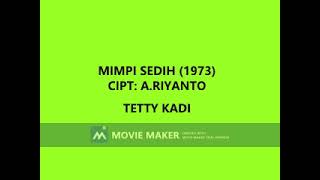 TETTY KADI MIMPI SEDIH 1973 CIPT ARIYANTO [upl. by Berte]