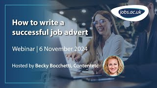 How to write a successful job advert  jobsacuk webinar November 2024 [upl. by Innis861]