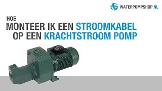 How to Stroomkabel monteren op een krachtstroom pomp 3x400 Volt [upl. by Mouldon]