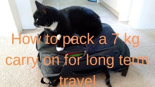 How to pack a 7kg Carry On for Long Term Travel  Travel Hacks [upl. by Enitsuga878]