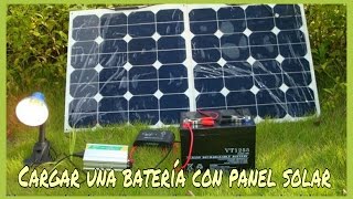 CÓMO CARGAR UNA BATERÍA CON UN PANEL SOLAR FOTOVOLTAICO [upl. by Kram]