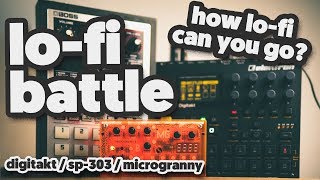 LOFI BATTLE feat Digitakt  SP303  Microgranny how lofi can you go [upl. by Allehcram]