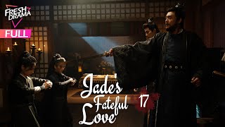 【Multisub】Jades Fateful Love EP17  Hankiz Omar Yan Xujia  晓朝夕  Fresh Drama [upl. by Abixah100]