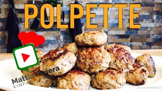 Italienische Polpette Buletten Frikadellen Rezept  Video  Mattia Riviera [upl. by Aneelahs]