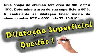 Física  Dilatação Superficial  Questão 1  Prof Edson Dias [upl. by Ivette]