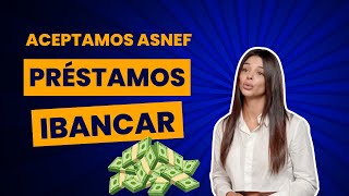 Préstamo estando en ASNEF  IBANCAR LA MEJOR SOLUCIÓN [upl. by Alamak]