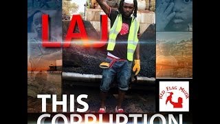 LAJ  This Corruption Sierra Leone Music 2014 [upl. by Nivla]