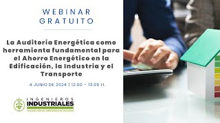 Webinar La Auditoría Energética como herramienta fundamental para el Ahorro Energético [upl. by Ybur340]