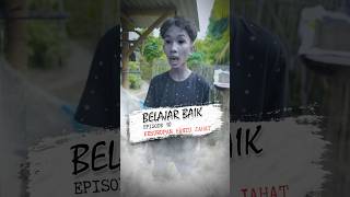 Kesurupan Hantu Jahat  Belajar Baik Eps10 [upl. by Labaw]