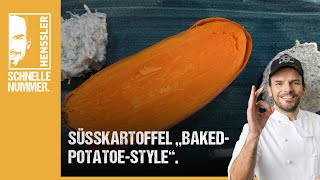 Schnelles Süßkartoffel quotBakedPotatoeStylequot Rezept von Steffen Henssler  Günstige Rezepte [upl. by Babita520]