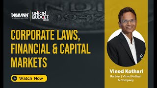 TaxmannBudget  Budget Marathon  202425—Corporate Laws amp Capital Markets  Vinod Kothari [upl. by Broome]