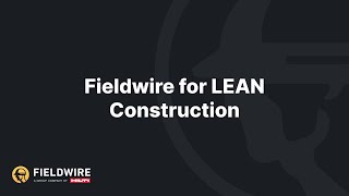 Fieldwire for LEAN Construction  Webinar [upl. by Ecyarg]