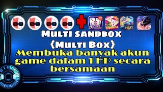 Multi Sandbox Multi Box Membuka Banyak Akun Game Secara Bersamaan Dalam 1 HP [upl. by Akinahs]