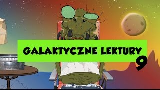 GALAKTYCZNE LEKTURY ODCINEK 9 [upl. by Mick595]