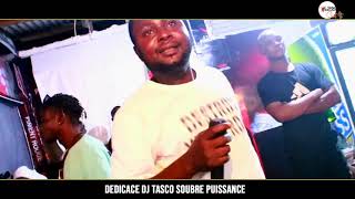 DEDICACE DJ TASCO SOUBRE PUISSANCE [upl. by Morrill]