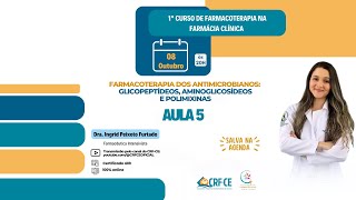 Aula 5  Farmacoterapia dos Antimicrobianos Glicopeptídeos aminoglicosídeos e polimixinas [upl. by Aicats]