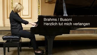 Johannes Brahms arr Busoni  Herzlich tut mich verlangen Chorale Prelude Op 12210 [upl. by Anjela]