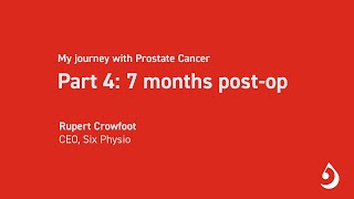 Our CEOs journey with Prostate Cancer  7 months postop [upl. by Hanforrd]