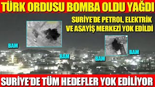 TÜRK ORDUSU BOMBA OLDU YAĞDI  SURİYE’DE PETROL ELEKTRİK VE ASAYİŞ MERKEZİ YOK EDİLDİ  SURİYE’DE [upl. by Senecal666]