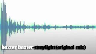 baxter baxterstraylightoriginal mix HD Sound [upl. by Ynoep]