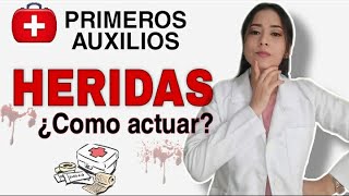 ✅ Primeros Auxilios  ¿Qué Hacer Ante una HERIDA [upl. by Sew]