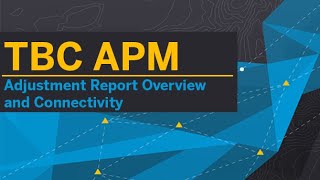 TBC APM  Adjustment Report Overview and Connectivity [upl. by Doone860]