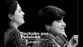 Dachuko nee padalaku  Arabhi  Adi  Annamacharya  Priya Sisters [upl. by Ardnoik]