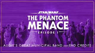 17  Augies Great Municipal Band and End Credits  Star Wars Episode I  The Phantom Menace OST [upl. by Bethezel]