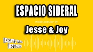 Jesse amp Joy  Espacio Sideral Versión Karaoke [upl. by Parry]