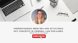 Understanding Mens Rea and Actus Reus Key Concepts in Criminal Law Explained [upl. by Kirenoj]