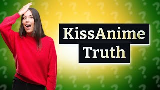 Is KissAnime a website [upl. by Colfin]