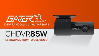 GATOR GHDVR85W  1080P FULL HD DASH CAM WITH WIFI amp GPS – HOW TO USE VIDEO [upl. by Epillihp]