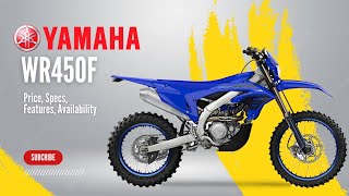 2024 Yamaha WR450F Prices Specs Features Availability [upl. by Polak]