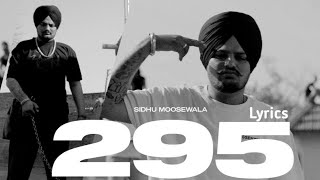 295  Sidhu Moosewala  295 Lyrics [upl. by Stine289]