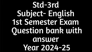 Std 3rd Subject English 1st Semester Exam Question paper with answer [upl. by Egarton861]