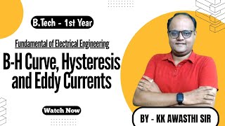 BH Curve I Hysteresis I Eddy Currents I Fundamentals of Electrical Engineering I KK Sir [upl. by Adnahsam236]